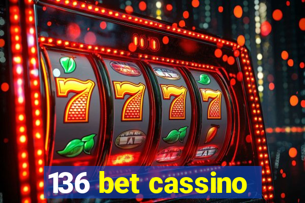136 bet cassino